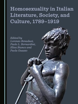 cover image of Homosexuality in Italian Literature, Society, and Culture, 1789-1919